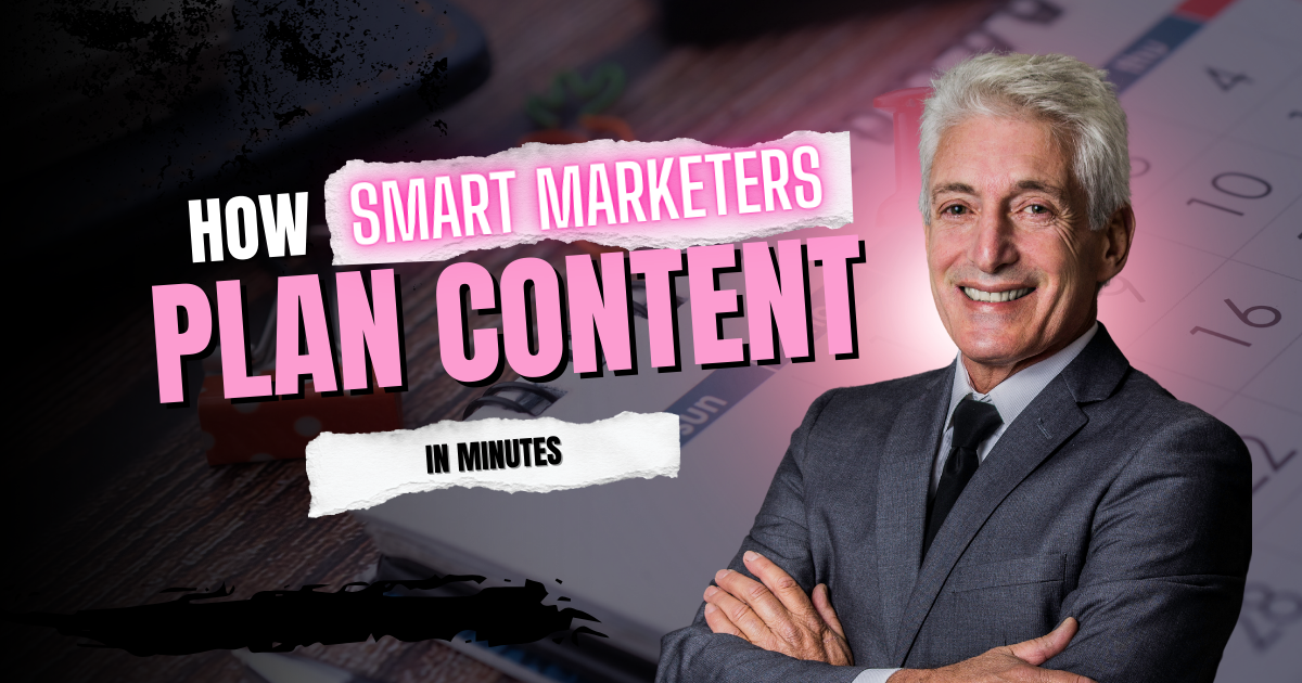 How Smart Marketers Plan Content in Minutes