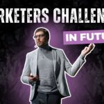 Marketers Challenges
